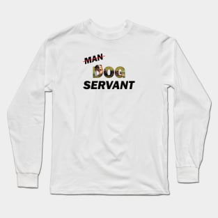 Man Dog Servant - Australian Shepherd Dog oil painting word art Long Sleeve T-Shirt